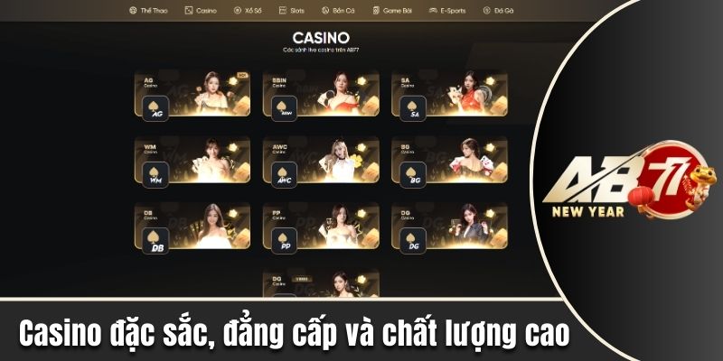 Casino đặc sắc, đẳng cấp và chất lượng cao