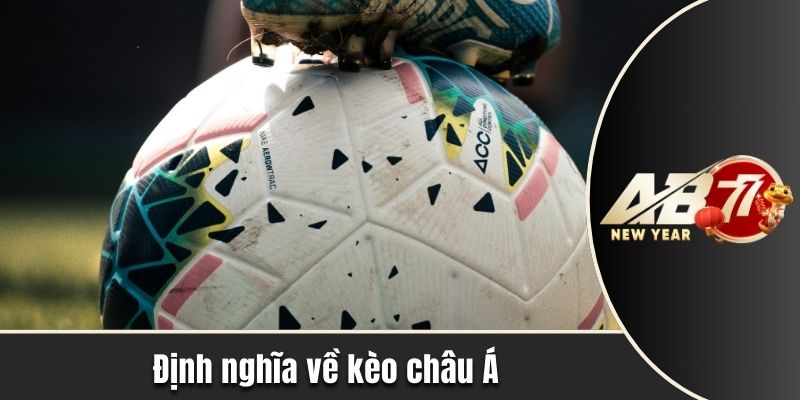 Định nghĩa về kèo châu Á