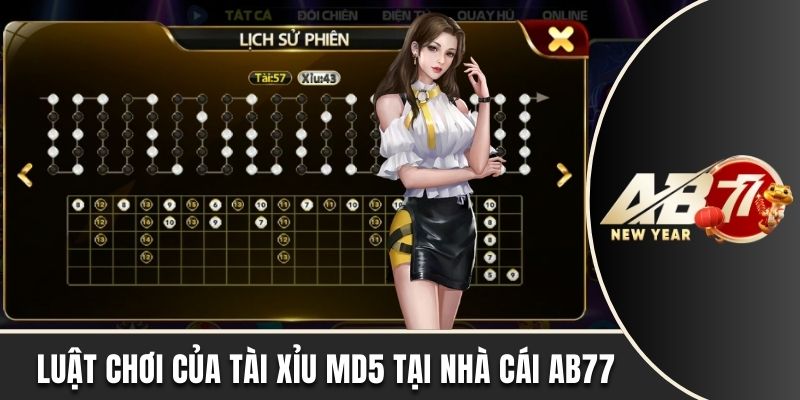 Nắm bắt luật lệ của game Tài xỉu phiên bản MD5 tại Ab77