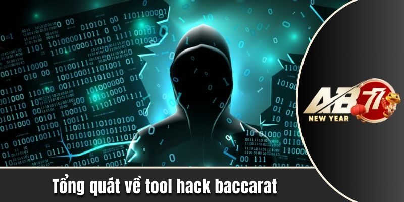 Tổng quát về tool hack Baccarat