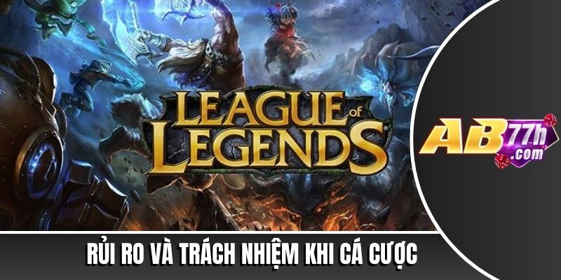Cá Cược Liên Minh Huyền Thoại