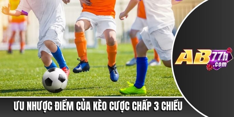 Kèo cược chấp 3 chiều