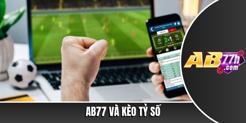 kèo tỷ số