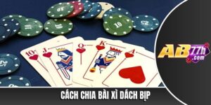 cách chia bài xì dách bịp